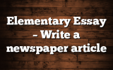 Elementary Essay – Write a newspaper article