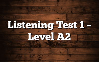 Listening Test 1 – Level A2