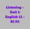 Listening – Unit 1: English 12 – B1 |#1