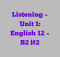 Listening – Unit 1: English 12 – B2 |#2